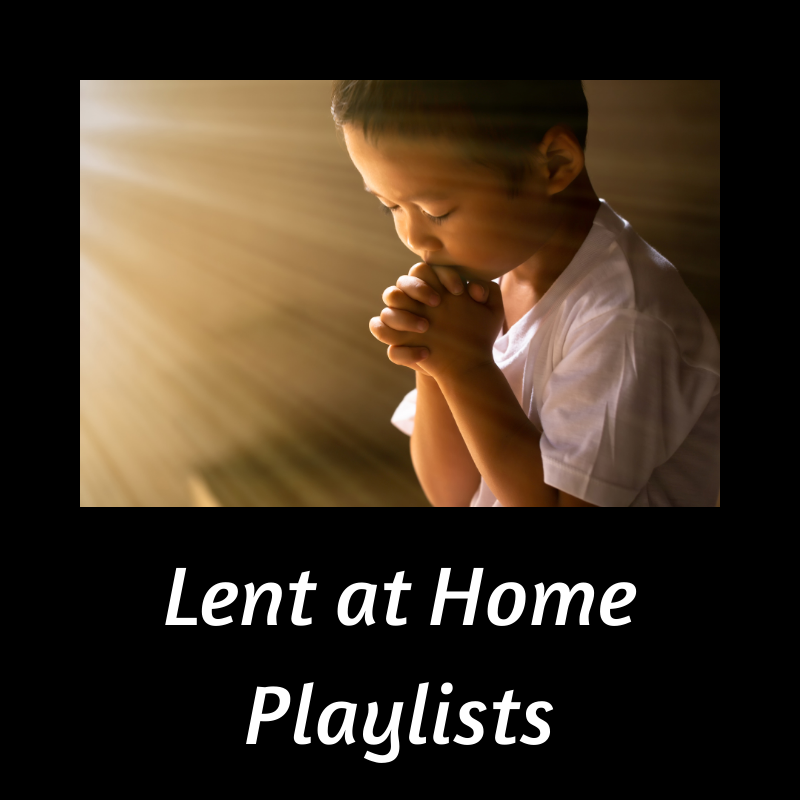 link to lent at home playlists