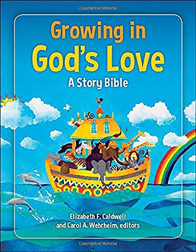 Growing in God's Love A Story Bible