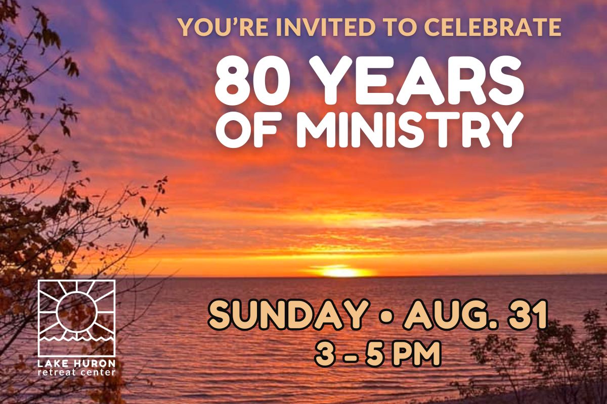 Lake Huron Retreat Center 80th Year Celebration